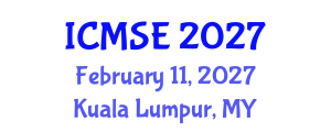 International Conference on Materials and Structural Engineering (ICMSE) February 11, 2027 - Kuala Lumpur, Malaysia International Conference on Materials and Structural Engineering (ICMSE) February 11, 2027 - Kuala Lumpur, Malaysia