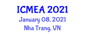 International Conference on Materials Engineering and Applications (ICMEA) January 08, 2021 - Nha Trang, Vietnam