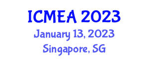 International Conference on Materials Engineering and Applications (ICMEA) January 13, 2023 - Singapore, Singapore