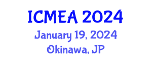 International Conference on Materials Engineering and Applications (ICMEA) January 19, 2024 - Okinawa, Japan International Conference on Materials Engineering and Applications (ICMEA) January 19, 2024 - Okinawa, Japan