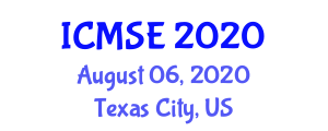 International Conference on Materials Science and Engineering (ICMSE) August 06, 2020 - Texas City, United States