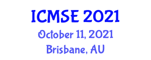 International Conference on Materials Science and Engineering (ICMSE) October 11, 2021 - Brisbane, Australia