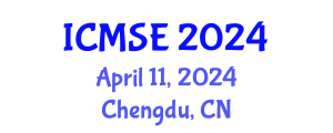 International Conference on Materials Science and Engineering (ICMSE) April 11, 2024 - Chengdu, China