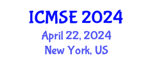 International Conference on Materials Science and Engineering (ICMSE) April 22, 2024 - New York, United States