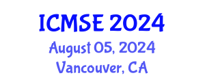 International Conference on Materials Science and Engineering (ICMSE) August 05, 2024 - Vancouver, Canada