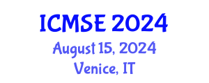 International Conference on Materials Science and Engineering (ICMSE) August 15, 2024 - Venice, Italy