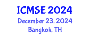 International Conference on Materials Science and Engineering (ICMSE) December 23, 2024 - Bangkok, Thailand