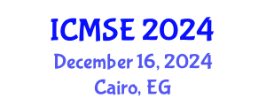 International Conference on Materials Science and Engineering (ICMSE) December 16, 2024 - Cairo, Egypt
