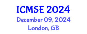 International Conference on Materials Science and Engineering (ICMSE) December 09, 2024 - London, United Kingdom