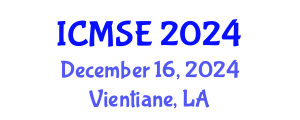International Conference on Materials Science and Engineering (ICMSE) December 16, 2024 - Vientiane, Laos