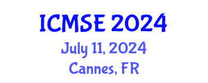 International Conference on Materials Science and Engineering (ICMSE) July 11, 2024 - Cannes, France