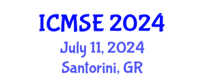 International Conference on Materials Science and Engineering (ICMSE) July 11, 2024 - Santorini, Greece