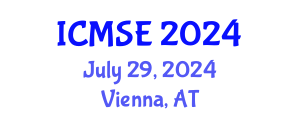 International Conference on Materials Science and Engineering (ICMSE) July 29, 2024 - Vienna, Austria