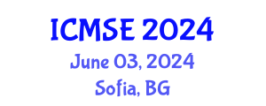 International Conference on Materials Science and Engineering (ICMSE) June 03, 2024 - Sofia, Bulgaria