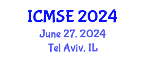 International Conference on Materials Science and Engineering (ICMSE) June 27, 2024 - Tel Aviv, Israel
