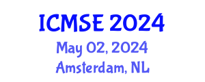 International Conference on Materials Science and Engineering (ICMSE) May 02, 2024 - Amsterdam, Netherlands