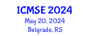 International Conference on Materials Science and Engineering (ICMSE) May 20, 2024 - Belgrade, Serbia