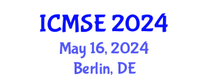 International Conference on Materials Science and Engineering (ICMSE) May 16, 2024 - Berlin, Germany