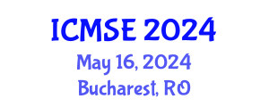 International Conference on Materials Science and Engineering (ICMSE) May 16, 2024 - Bucharest, Romania