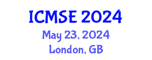 International Conference on Materials Science and Engineering (ICMSE) May 23, 2024 - London, United Kingdom