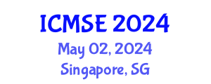 International Conference on Materials Science and Engineering (ICMSE) May 02, 2024 - Singapore, Singapore