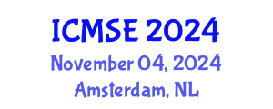 International Conference on Materials Science and Engineering (ICMSE) November 04, 2024 - Amsterdam, Netherlands