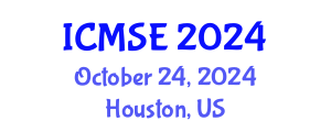 International Conference on Materials Science and Engineering (ICMSE) October 24, 2024 - Houston, United States
