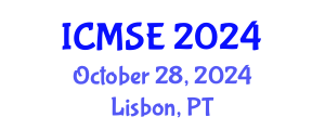 International Conference on Materials Science and Engineering (ICMSE) October 28, 2024 - Lisbon, Portugal
