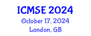 International Conference on Materials Science and Engineering (ICMSE) October 17, 2024 - London, United Kingdom