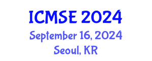 International Conference on Materials Science and Engineering (ICMSE) September 16, 2024 - Seoul, Republic of Korea