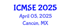 International Conference on Materials Science and Engineering (ICMSE) April 05, 2025 - Cancún, Mexico