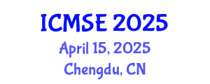 International Conference on Materials Science and Engineering (ICMSE) April 15, 2025 - Chengdu, China