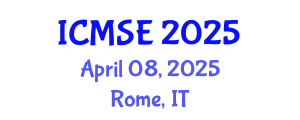 International Conference on Materials Science and Engineering (ICMSE) April 08, 2025 - Rome, Italy