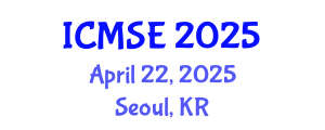 International Conference on Materials Science and Engineering (ICMSE) April 22, 2025 - Seoul, Republic of Korea