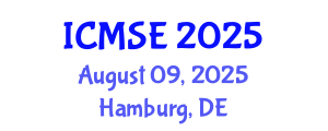 International Conference on Materials Science and Engineering (ICMSE) August 09, 2025 - Hamburg, Germany