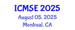 International Conference on Materials Science and Engineering (ICMSE) August 05, 2025 - Montreal, Canada