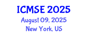 International Conference on Materials Science and Engineering (ICMSE) August 09, 2025 - New York, United States