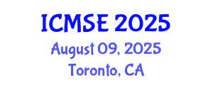 International Conference on Materials Science and Engineering (ICMSE) August 09, 2025 - Toronto, Canada