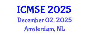 International Conference on Materials Science and Engineering (ICMSE) December 02, 2025 - Amsterdam, Netherlands