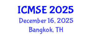 International Conference on Materials Science and Engineering (ICMSE) December 16, 2025 - Bangkok, Thailand