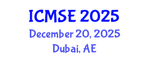 International Conference on Materials Science and Engineering (ICMSE) December 20, 2025 - Dubai, United Arab Emirates