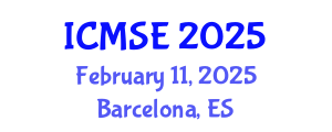 International Conference on Materials Science and Engineering (ICMSE) February 11, 2025 - Barcelona, Spain