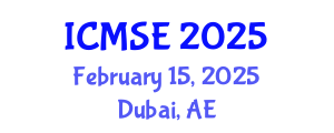 International Conference on Materials Science and Engineering (ICMSE) February 15, 2025 - Dubai, United Arab Emirates