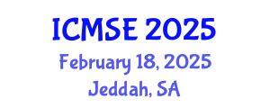 International Conference on Materials Science and Engineering (ICMSE) February 18, 2025 - Jeddah, Saudi Arabia