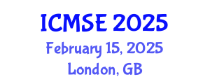 International Conference on Materials Science and Engineering (ICMSE) February 15, 2025 - London, United Kingdom