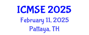 International Conference on Materials Science and Engineering (ICMSE) February 11, 2025 - Pattaya, Thailand