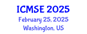 International Conference on Materials Science and Engineering (ICMSE) February 25, 2025 - Washington, United States