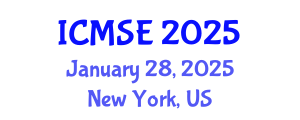 International Conference on Materials Science and Engineering (ICMSE) January 28, 2025 - New York, United States