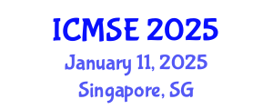 International Conference on Materials Science and Engineering (ICMSE) January 11, 2025 - Singapore, Singapore