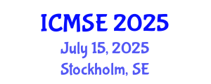 International Conference on Materials Science and Engineering (ICMSE) July 15, 2025 - Stockholm, Sweden